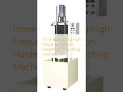 Immersion cooling High Frequency Induction Hardening / Quenching Machine
